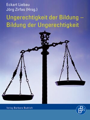 cover image of Ungerechtigkeit der Bildung – Bildung der Ungerechtigkeit